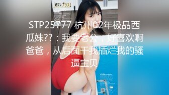 【自整理】近期在 TG搜索:@kbb108 电报群收集的高质量母狗调教，真实自拍，部分重口【154V】 (103)