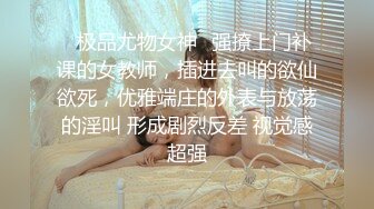 重磅 重磅 推油少年首徒回归【虎6】偷拍露脸少妇，精油推拿，无套内射，狠狠的满足了一把，刺激 (2)