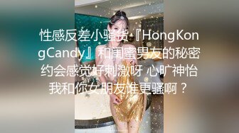 外表憨厚小哥撩妹有一套精品房約炮性經驗不多的青春美少女肉感十足二話不說把內褲扒掉就捅搞的妹子啊啊哭叫