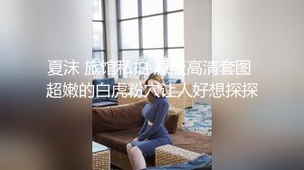  小伙酒店约炮白嫩的美女实习生操翻她的小嫩鲍完美露脸