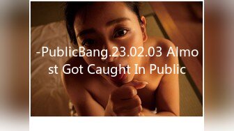 -PublicBang.23.02.03 Almost Got Caught In Public