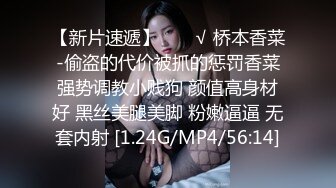 【新片速遞】 小美女穿着黑丝长裙看着娇小玲珑，没想到脱光光后身材肉嘟嘟，摸着感觉好爽，舔吸嫩逼逼啪啪用力抽送[1.72G/MP4/48:43]